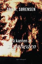 På kanten af skønheden af Ann R. Sørensen