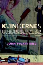 Kvindernes underkuelse af John Stuart Mill