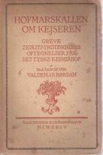 Marskallen om kejseren af Grev Zedlitz-Trutzschler