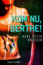 Kom nu, Berthe!