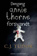 Dengang Annie Thorne forsvandt af C.J. Tudor