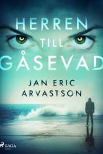 Herren till Gåsevad af Jan Eric Arvastson