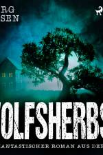 Wolfsherbst - Ein phantastischer Roman aus der Eifel af Georg Miesen