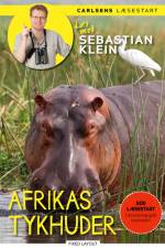 Læs med Sebastian Klein - Afrikas tykhuder af Sebastian Klein