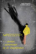Narcissister - i familien, i parforholdet og på arbejdspladsen
