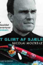 Et glimt af sjælen - Fra elitesoldat til eventyrer af Nicolai Moltke-Leth