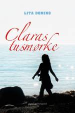 Claras tusmørke af Lita Domino