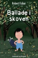 Ballade i skoven af Robert Fisker