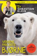 Læs med Sebastian Klein - Verdens farligste bjørne af Sebastian Klein