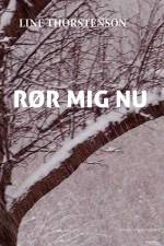 Rør mig nu af Line Thorstenson