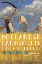 Lollandsk landsbyliv i 19. århundrede af Henrik Ussing