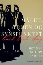 Målet, troen og synspunktet. Det nye spil om Enhver af Carl Erik Soya