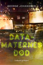 Datamaternes død af George Johansson