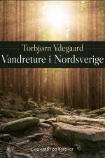 Vandreture i Nordsverige af Torbjørn Ydegaard