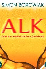 ALK: Fast ein medizinisches Sachbuch - jetzt aktualisiert! af Simon Borowiak