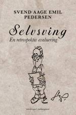 Selvsving - en retrospektiv evaluering af Svend Aage Emil Pedersen