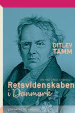 Retsvidenskaben i Danmark. En historisk oversigt af Ditlev Tamm