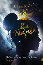 Königreich der Träume - Sequenz 1: Die schlafende Prinzessin af I. Reen. Bow