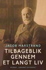 Tilbageblik gennem et langt liv af Jacob Marstrand