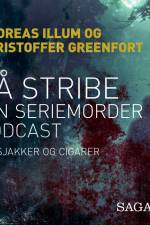 På stribe - din seriemorderpodcast (Pelsjakker og cigarer) af Andreas Illum