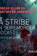 På stribe - din seriemorderpodcast (Dem der slap væk) af Christoffer Greenfort
