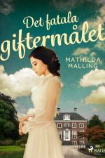 Det fatala giftermålet af Mathilda Malling