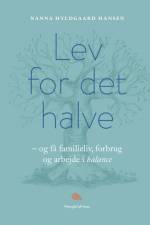 Lev for det halve af Nanna Hyldgaard Hansen
