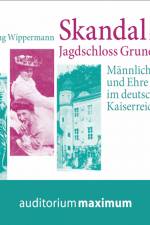 Skandal im Jagdschloss Grunewald af Wolfgang Wippermann