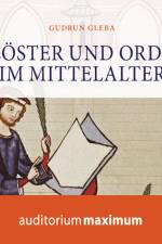 Klöster und Orden im Mittelalter af Gudrun Gleba