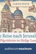 Die Reise nach Jerusalem af Sabine Penth