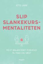 Slip slankekursmentaliteten af Jette Uhre