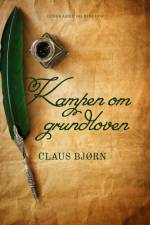 Kampen om grundloven af Claus Bjørn