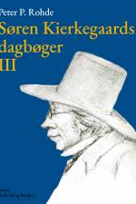 Søren Kierkegaards dagbøger III af Peter P. Rohde