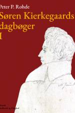 Søren Kierkegaards dagbøger I af Peter P. Rohde