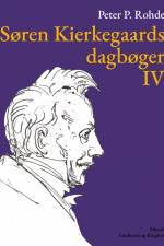 Søren Kierkegaards dagbøger IV af Peter P. Rohde