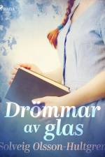 Drömmar av glas af Solveig Olsson Hultgren