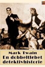 En dobbeltløbet detektivhistorie af Mark Twain