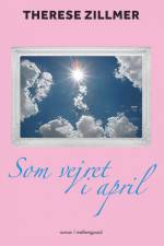 Som vejret i april af Therese Zillmer