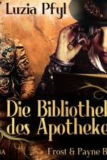 Frost & Payne - Band 3: Die Bibliothek des Apothekers (Steampunk) af Luzia Pfyl