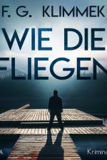 Wie die Fliegen af F. G. Klimmek