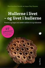 Hullerne i livet - og livet i hullerne af Poul Joachim Stender