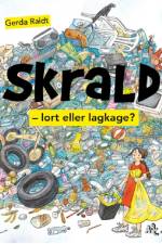 Skrald af Gerda Raidt
