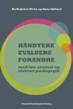 HÅNDTERE, EVALUERE, FORANDRE af Anna Sjölund