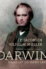 Darwin. Hans liv og hans lære af J. P. Jacobsen