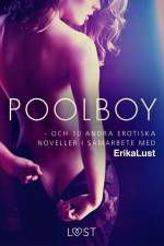 Poolboy - och 10 andra erotiska noveller i samarbete med Erika Lust af Forfattere Diverse