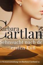 Sehnsucht nach dem ersten Kuß (Die zeitlose Romansammlung von Barbara Cartland 23) af Barbara Cartland