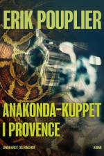 Anakonda-kuppet i Provence af Erik Pouplier