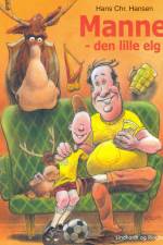 Manne - den lille elg af Hans Christian Hansen