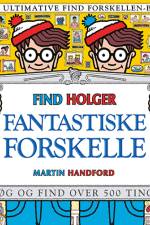 Find Holger - Fantastiske forskelle af Martin Handford