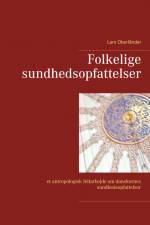 Folkelige sundhedsopfattelser af Lars Oberländer
